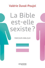Charger l&#39;image dans la galerie, La Bible est-elle sexiste ?
