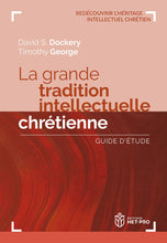 Charger l&#39;image dans la galerie, La grande tradition intellectuelle chrétienne
