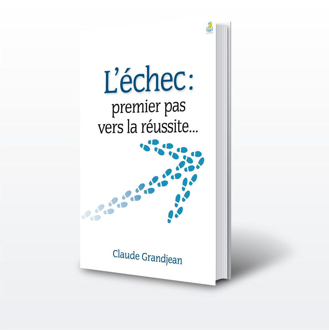 Échec (L'): premier pas vers la réussite