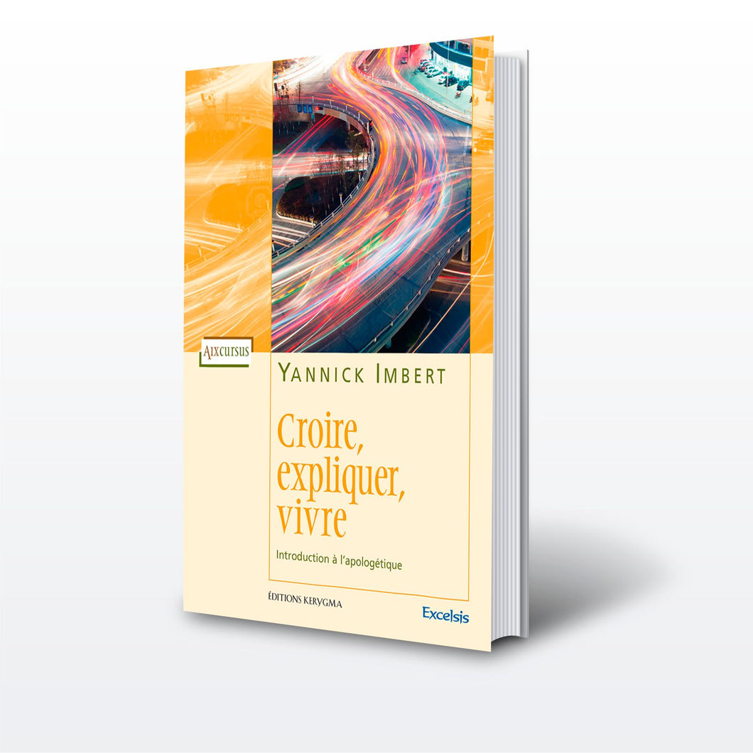 Croire, expliquer, vivre - Introduction à l'Apocalypse