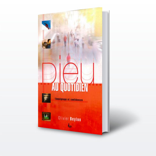Dieu au quotidien – Témoignage et confidences-compressed