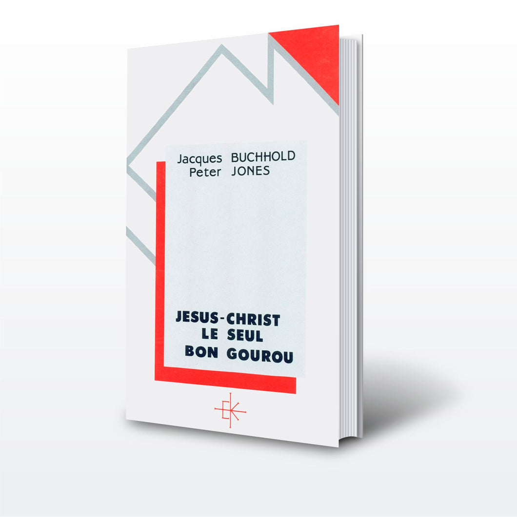 Jésus-Christ, le seul bon gourou