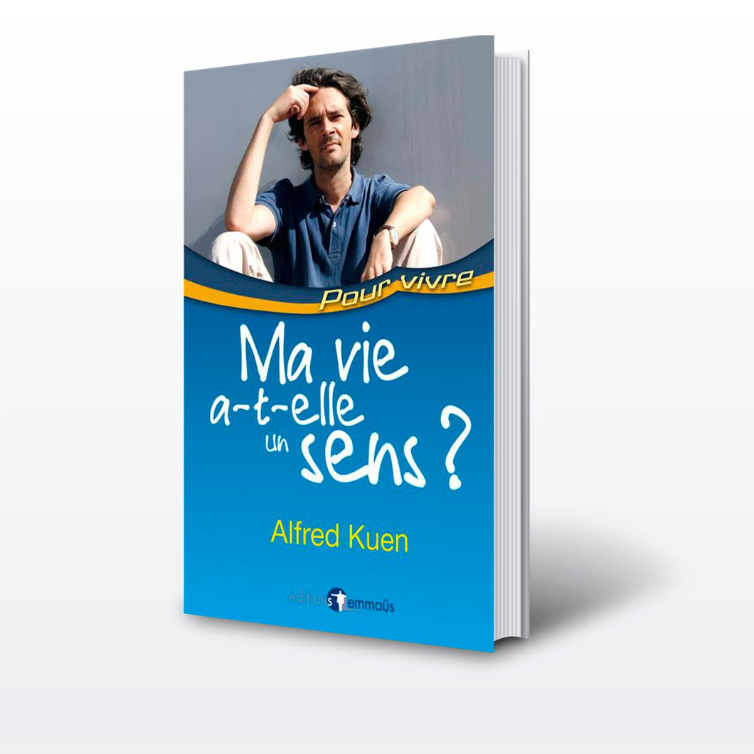 Ma vie a-t-elle un sens ?