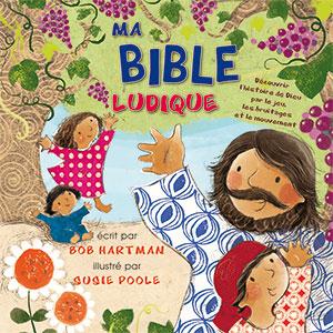 Ma Bible ludique - Découvrir l’histoire de Dieu par le jeu, les bruitages et le mouvement