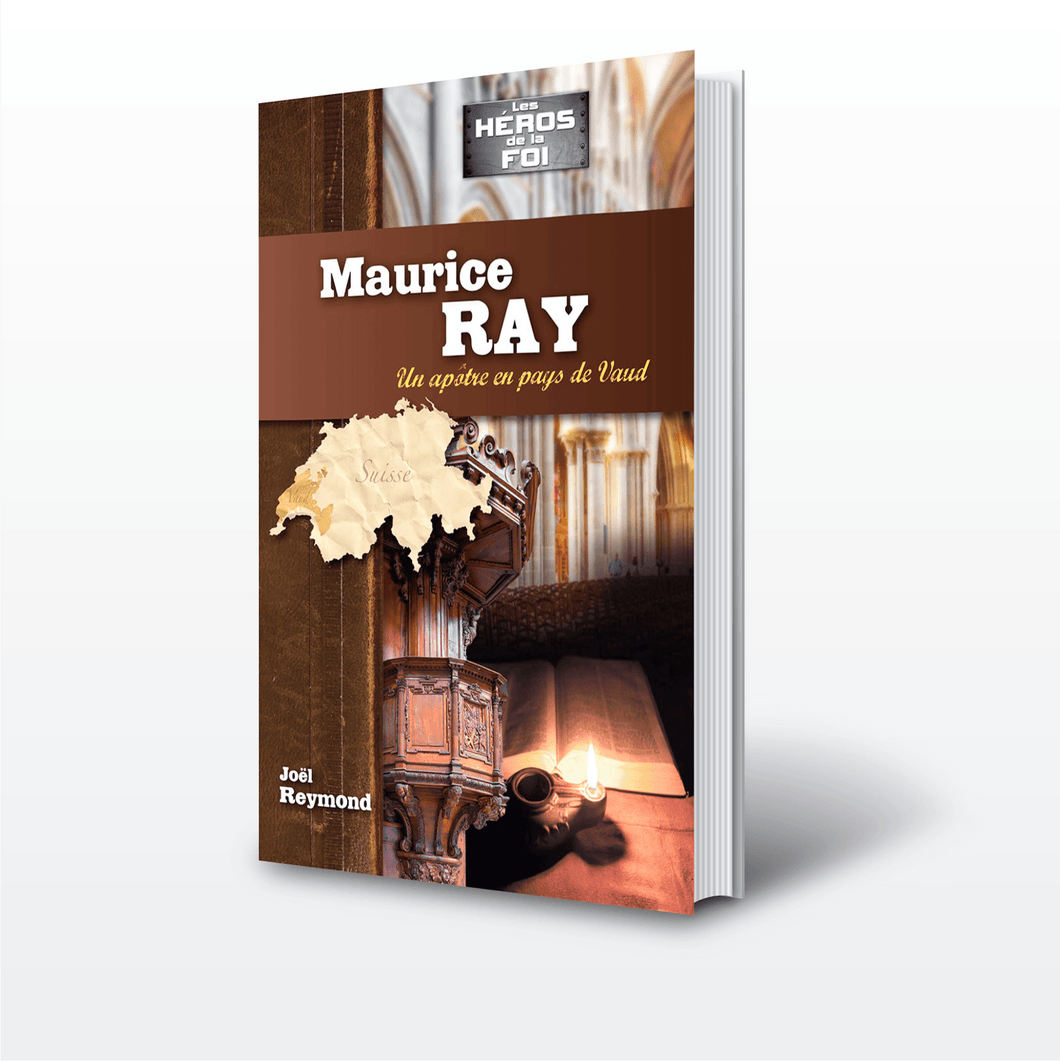 Maurice Ray – Un apôtre en pays de Vaud