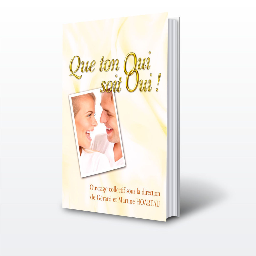 Que ton oui soit oui !