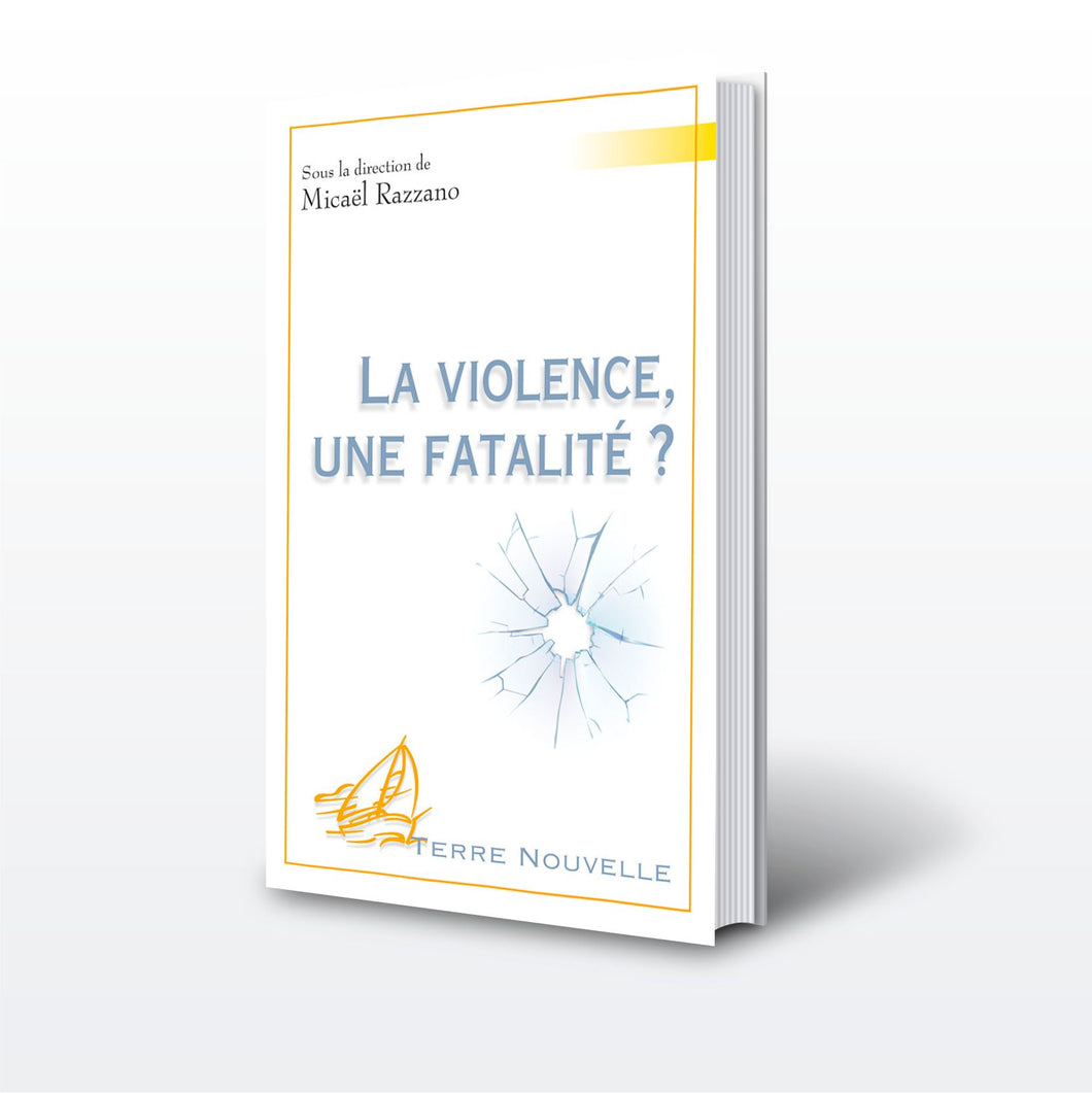 Violence (La) , une fatalité ?
