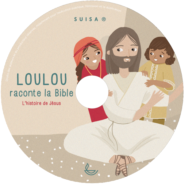 Loulou raconte la Bible - CD 4, L'histoire de Jésus