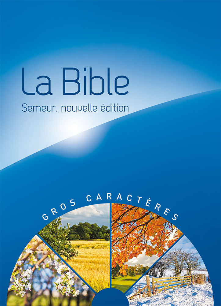 Bible Semeur, 2015  Gros Caractères (couverture rigide bleue)